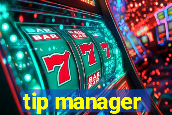 tip manager